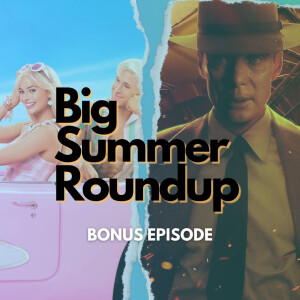 BONUS: Big Summer Roundup