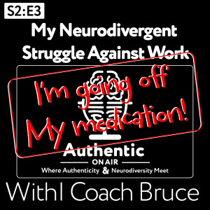 I am doing it! I am going off of my ADHD medication| Authentic On Air E3:S3
