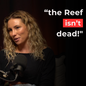 #61 - The Reef ISN’T Dead! with Brittany Wassing