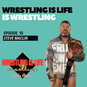 Episode 10: Steve Maclin - Part 1
