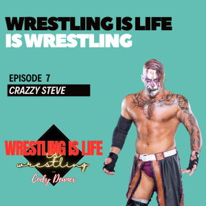 Episode 7: Crazzy Steve - Part 1