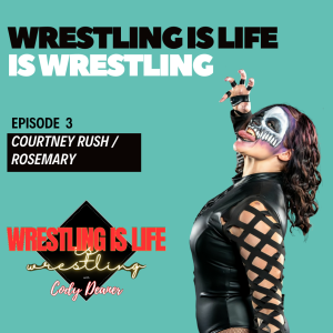 Episode 3: Courtney Rush / Rosemary - Part 1