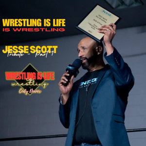 Episode 51: Jesse Scott Tribute - Part 1