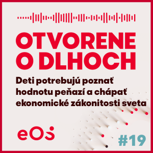 Deti potrebujú poznať hodnotu peňazí a chápať ekonomické zákonitosti sveta