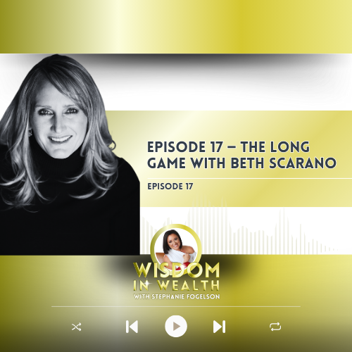 Episode 17 — The Long Game with Beth Scarano