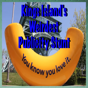 Kings Island's Weirdest Publicity Stunt: The Big Noodle