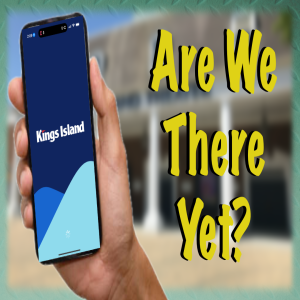 Is The Kings Island App A Handy Helper Or Frustrating Fumble