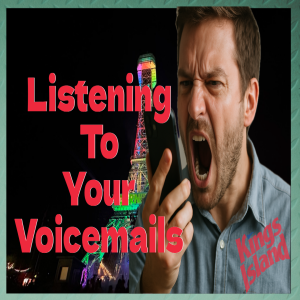 Listening To Your Voicemails