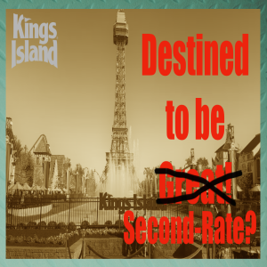 Is Kings Island Becoming a Second-Rate Park?