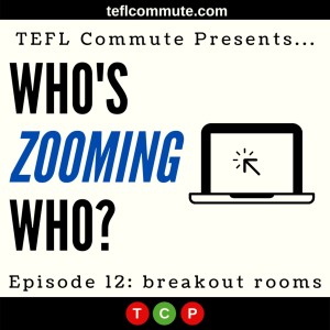 Who’s zooming who? Breakout Rooms