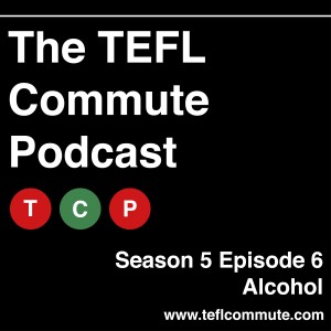 Season 5 Episode 6: Alcohol