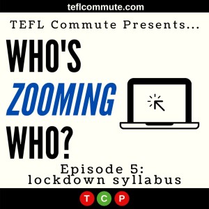 Who’s zooming who? Lockdown Syllabus