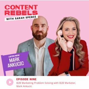 B2B Marketing Problem Solving with Mark Ankucic