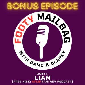 BONUS EPISODE! Your AFLW Fantasy Cheat Sheet (with Liam from Free Kick)