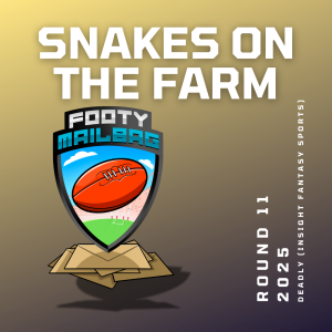 Snakes On The Farm (Round 11 with Deadly from Insight Fantasy Sports)