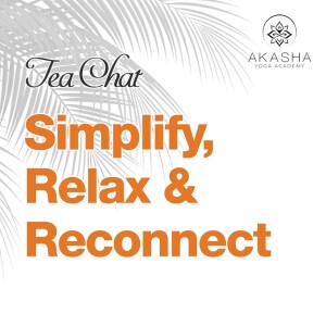 Tea Chat - Simplify, Relax & Reconnect.