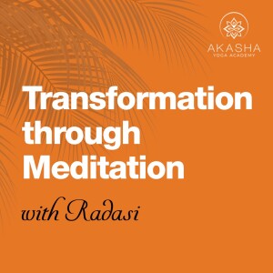 Transformation through Meditation with Radasi