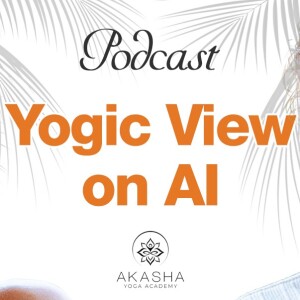 The AI Revolution: A Yogic Perspective