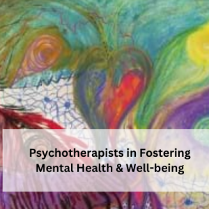 Stream Role Of Expert Psychotherapists in Fostering Mental Health & Well-being