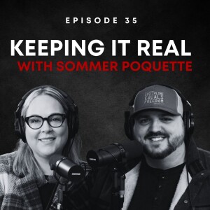 E35 | Keeping It Real with Sommer Poquette
