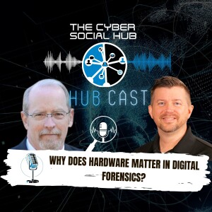 Why Does Hardware Matter in Digital Forensics?