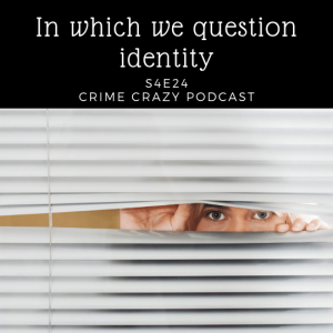 In which we question identity - S4E24