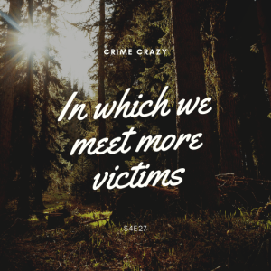 In which we meet more victims - s4e27
