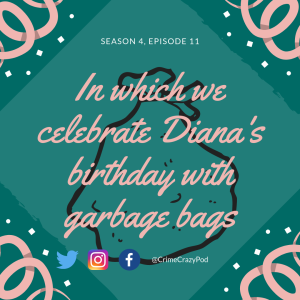 In which we celebrate Diana’s birthday with garbage bags S4E11