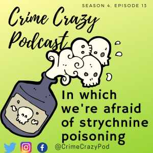 In which we're afraid of strychnine poisoning S4E13