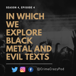 In which we explore black metal and evil texts S4E4