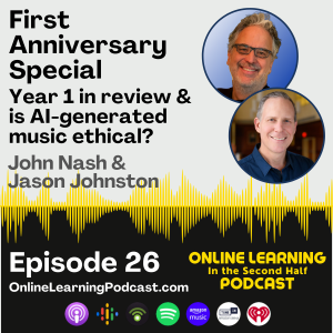 EP 26 - 1st Anniversary Special - Year 1 in review and the educational and ethical considerations around AI-generated music and video.