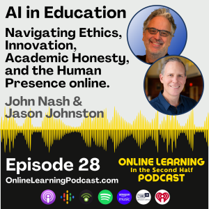 EP 28 - Spring 24 Check-in focusing on AI in Education: Navigating Ethics, Innovation, Academic Honesty, and the Human Presence online.