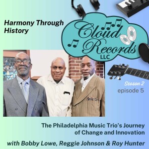 S2E05: Harmony Through History: The Philadelphia Music Trio’s Journey of Change and Innovation