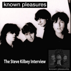 Known Pleasures Ep 56 - Steve Kilbey (The Church) Interview