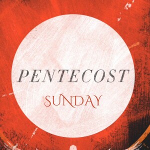 Penecost Sunday