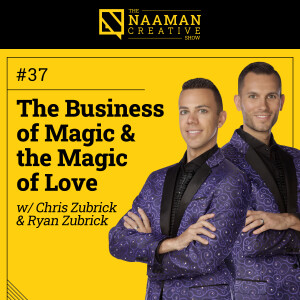 37: The Business of Magic & the Magic of Love (w/ Chris & Ryan Zubrick)