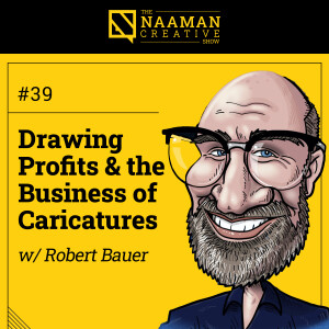 39: Drawing Profits & the Business of Caricatures (w/ Robert Bauer)