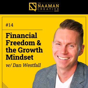 14: Financial Freedom & the Growth Mindset (w/ Dan Westfall)