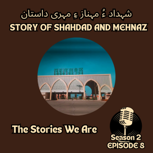 Story of Shahdad and Mehnaz