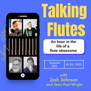 Being a flute obsessive - Podcast 202 with Josh Johnson