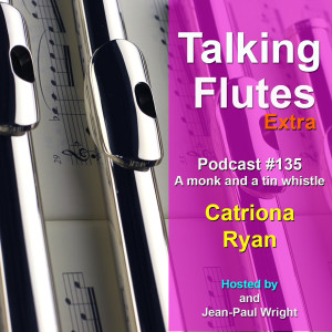 135. How a monk and a tin whistle influenced a career - Catriona Ryan