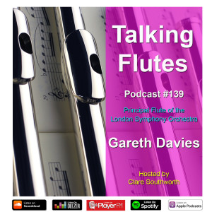 139.  Life at the top - THE Flute Podcast not to be missed!! - Gareth Davies