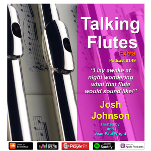 149. The flute 'Nerd' episode - Josh Johnson