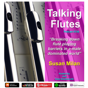 156. Breaking down flute playing barriers in a male dominated world! -  Susan Milan