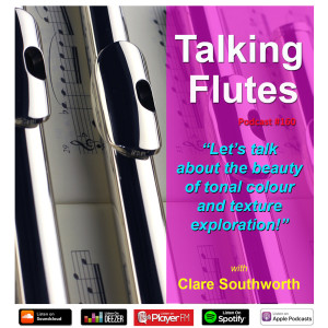 160. ”Let’s talk about the colours of our flute sound!’ - Clare Southworth