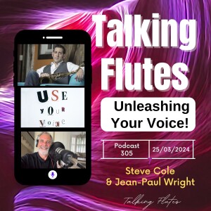 How To Unleash Your Own Musical Voice! - E: 305 with Steve Cole and Jean-Paul Wright