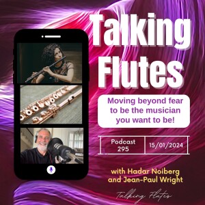 Have we lost the beauty and enjoyment of our flute playing : E 295 with Hadar Noiberg