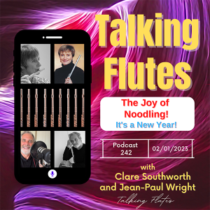 The Joy of Noodling in 2023! E: 242 with Clare Southworth & Jean-Paul Wright