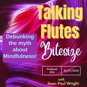 Debunking The Myth Of Mindfulness! E:296 with Jean-Paul Wright