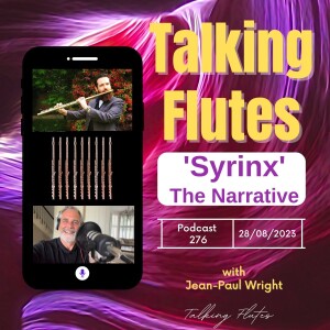 The Narrative of ’Syrinx’ the iconic solo flute piece! E:276 with Jean-Paul Wright